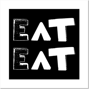 Eat Eat Posters and Art